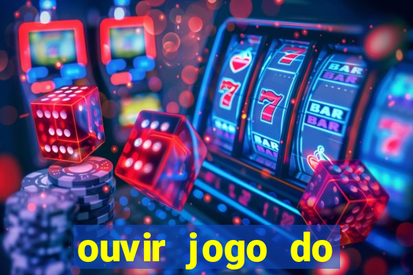 ouvir jogo do vasco ao vivo